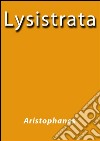 Lysistrata. E-book. Formato EPUB ebook di Aristophanes