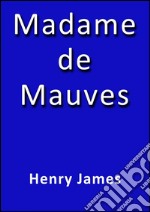 Madame de Mauves. E-book. Formato EPUB ebook