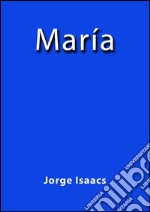 María. E-book. Formato EPUB ebook