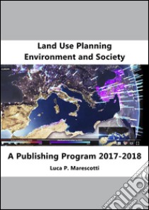 A Publishing Program 2017-2018. E-book. Formato Mobipocket ebook di Luca P. Marescotti