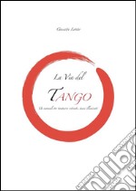 La via del tango. E-book. Formato Mobipocket