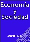 Economía y sociedad. E-book. Formato EPUB ebook di Max Webber