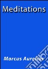 Meditations. E-book. Formato Mobipocket ebook