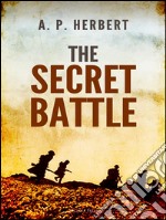 The Secret Battle. E-book. Formato PDF ebook