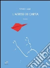 L'aereo di carta. E-book. Formato EPUB ebook di Osvaldo Luppi
