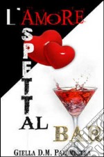 L'Amore Aspetta al Bar. E-book. Formato EPUB ebook