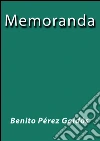 Memoranda. E-book. Formato Mobipocket ebook di Benito Pérez Galdós