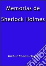 Las memorias de Sherlock Holmes. E-book. Formato EPUB ebook