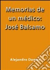 Memorias de un medico Jose Balsamo. E-book. Formato EPUB ebook