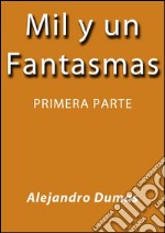 Mil y un fantasmas I. E-book. Formato EPUB ebook