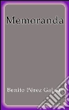 Memoranda. E-book. Formato Mobipocket ebook di Benito Pérez Galdós