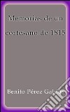 Memorias de un cortesano de 1815. E-book. Formato EPUB ebook