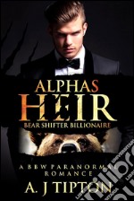 Alpha's Heir: A BBW Paranormal Romance. E-book. Formato EPUB ebook