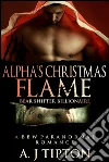 Alpha's Christmas Flame: A BBW Paranormal Romance. E-book. Formato EPUB ebook di AJ Tipton