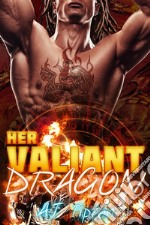 Her Valiant Dragon. E-book. Formato EPUB ebook