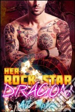 Her rock star dragon. E-book. Formato EPUB ebook