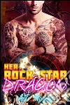 Her rock star dragon. E-book. Formato Mobipocket ebook di AJ Tipton