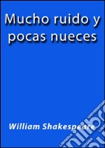 Mucho ruido y pocas nueces. E-book. Formato EPUB ebook