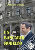 Un Bancario Modello. E-book. Formato PDF