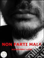 Non Farti Male. E-book. Formato Mobipocket