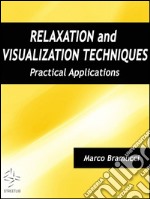 Relaxation and Visualization Techniques: Practical Applications. E-book. Formato EPUB ebook