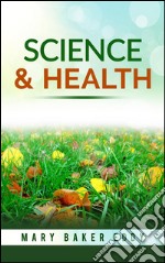 Science and Health With Key to the Scriptures . E-book. Formato Mobipocket ebook