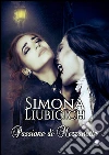 Passione di mezzanotte. E-book. Formato EPUB ebook di Simona Liubicich