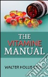 The vitamine manual. E-book. Formato Mobipocket ebook