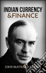 Indian Currency and Finance. E-book. Formato EPUB ebook