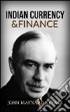 Indian Currency and Finance. E-book. Formato EPUB ebook