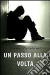 Un passo alla volta. E-book. Formato Mobipocket ebook