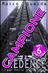 Campione Gratuito - Credence Fondazione (Un Thriller di Fantascienza). E-book. Formato EPUB ebook di Marco Guarda