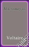 Micromegas. E-book. Formato EPUB ebook
