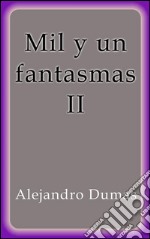 Mil y un fantasmas II. E-book. Formato EPUB ebook