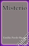 Misterio. E-book. Formato Mobipocket ebook di Emilia Pardo Bázan