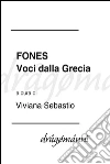FONES Voci dalla Grecia - Racconti. E-book. Formato Mobipocket ebook di Aa. Vv. (a Cura Di Viviana Sebastio)