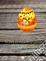 Breve favola dell'uovo di Ruha. E-book. Formato EPUB ebook