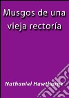 Musgos de la vieja rectoria. E-book. Formato Mobipocket ebook