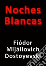 Noches blancas. E-book. Formato EPUB ebook