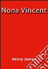 Nona Vincent. E-book. Formato EPUB ebook