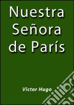 Nuestra señora de París. E-book. Formato EPUB ebook