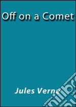 Off on a comet. E-book. Formato Mobipocket ebook