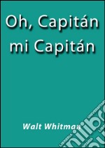 Oh capitán mi capitán. E-book. Formato EPUB ebook