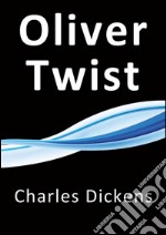 Oliver Twist. E-book. Formato EPUB ebook