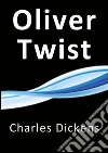 Oliver Twist. E-book. Formato Mobipocket ebook di Charles Dickens