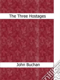 The three hostages. E-book. Formato Mobipocket ebook di John Buchan