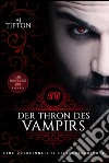 Der Thron des Vampirs: Eine übersinnliche Liebesgeschichte. E-book. Formato EPUB ebook di AJ Tipton