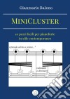 MiniCluster: dieci pezzi facili per pianoforte in stile contemporaneo. E-book. Formato Mobipocket ebook di Gianmario Baleno