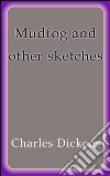 Mudfog and other sketches. E-book. Formato EPUB ebook
