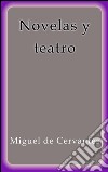 Novelas y teatro. E-book. Formato Mobipocket ebook